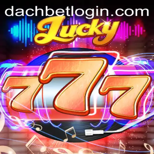 Exploring the Exciting World of Lucky777: A Dive into DACHBET's Latest Sensation