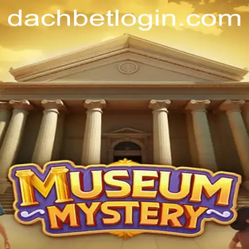 Embark on an Exciting Adventure with MuseumMystery and DACHBET