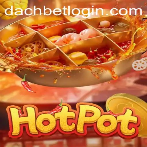 Unleashing the Excitement of Hotpot: Exploring the Thrills of DACHBET
